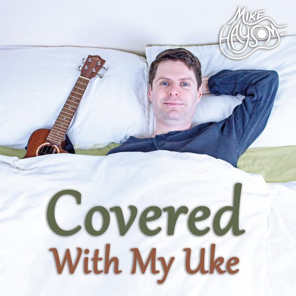 covered with my uke by mike haysom cd
